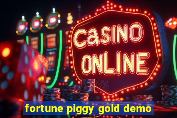 fortune piggy gold demo